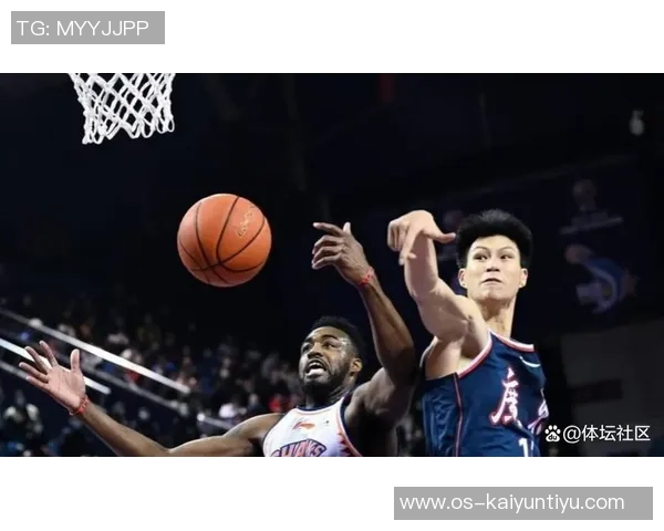 CBA精彩对决江苏客场挑战山西全力争胜展现球队实力